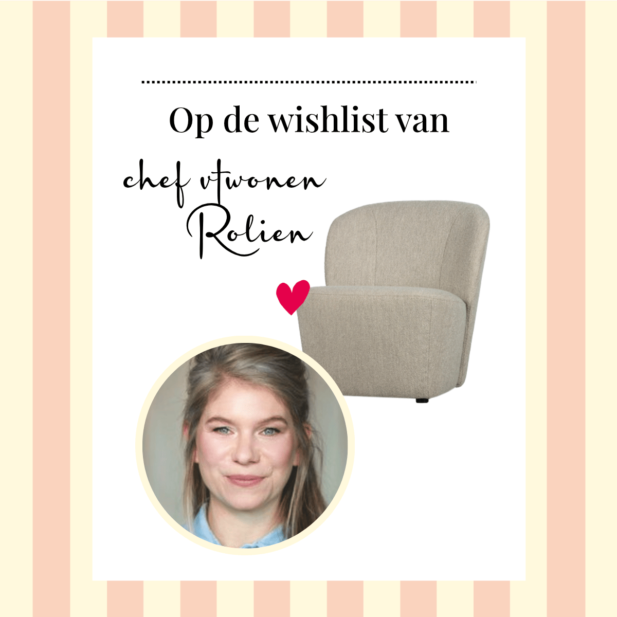 Chef vtwonen Rolien kiest voor basics die nét even anders zijn. Denk aan tijdloze items met karakter waar je interieur alleen maar mooier van wordt.
