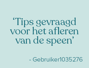 ​‘Tips gevraagd voor het afleren van de speen’